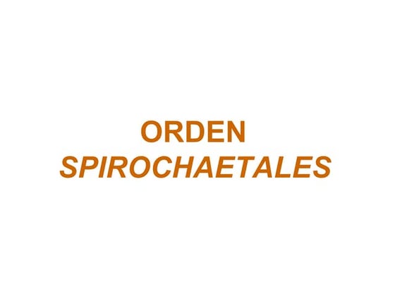 Diapositivas Tema 22. Orden Spirochaetales