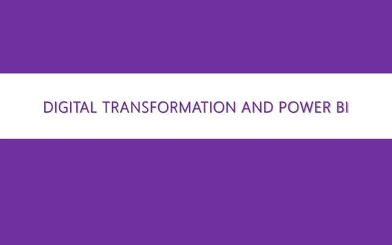 Digital Transformation and Power BI