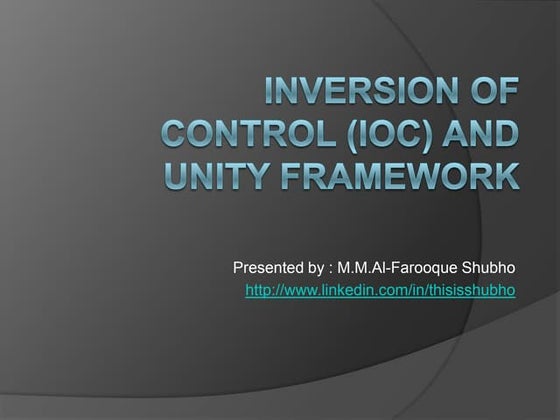 Dependency Injection Inversion Of Control And Unity