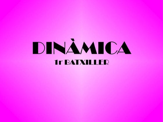 Dinamica1batxiller