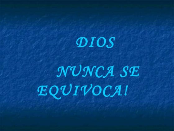 Dios nunca se_equivoca