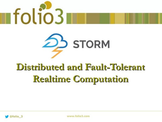 Distributed and Fault Tolerant Realtime Computation with Apache Storm, Apache...