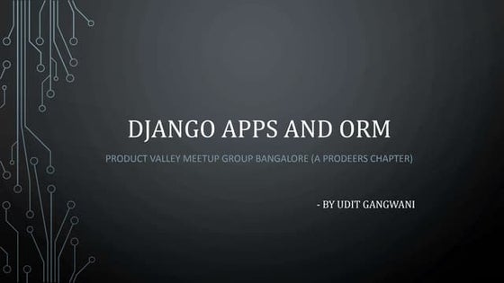 Django apps and ORM Beyond the basics [Meetup hosted by Prodeers.com]