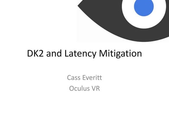 Oculus Rift Developer Kit 2 and Latency Mitigation techniques