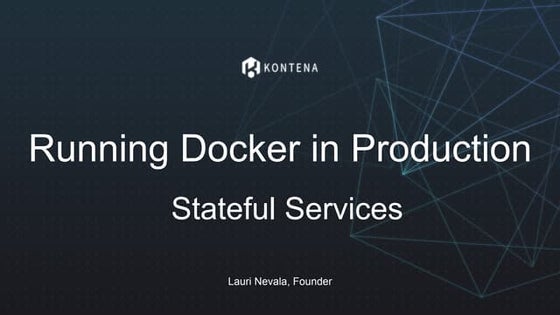 Docker in Production - Stateful Services