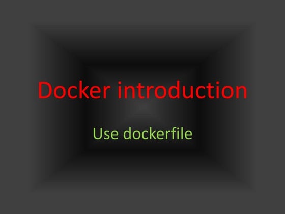 Docker use dockerfile
