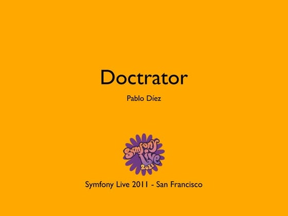 Doctrator Symfony Live 2011 San Francisco