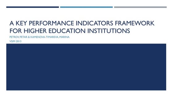 A Key Performance Indicators Framework For Higher Education Institutions