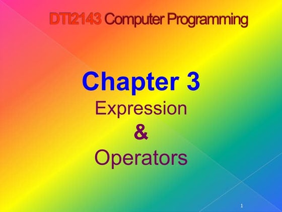 Dti2143 chapter 3 arithmatic relation-logicalexpression