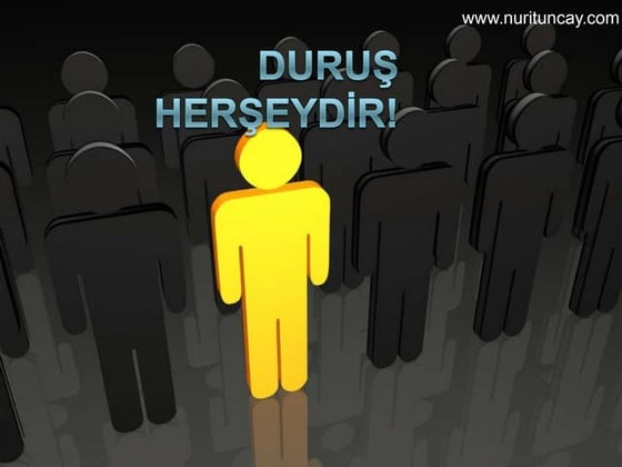Duruş herşeydir !