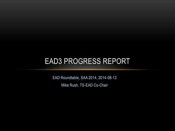 EAD3 Progress Report 2014-08-13