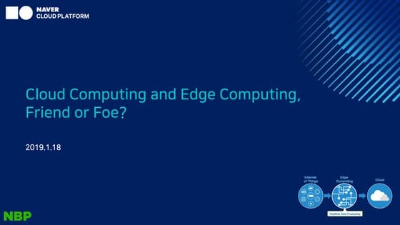 Cloud Computing and Edge Computing(CTO Kieun Park) - Edge Computing Seminar