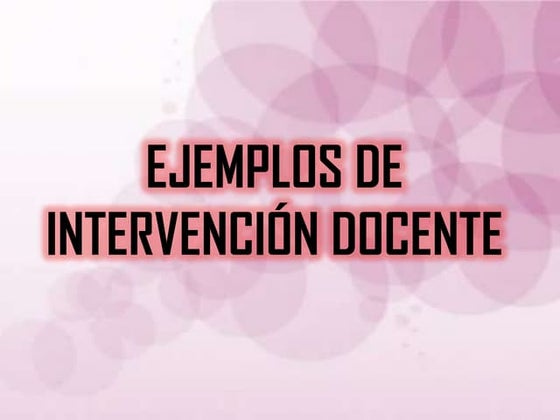 Ejemplos de intervención docente