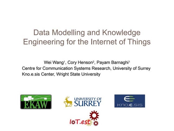 Data Modeling and Knowledge Engineering for the Internet of Things
