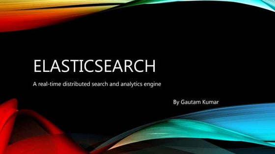 Elasticsearch a real-time distributed search and analytics engine