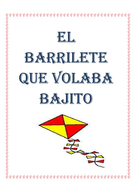 El barrilete que volaba vajito