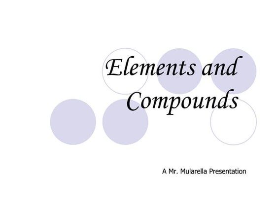 Elements and Compounds