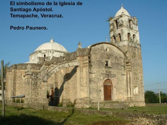 El simbolismo de la iglesia de Temapache, Veracruz.