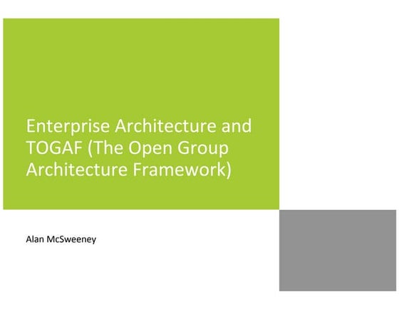 Enterprise Architecture Implementation And The Open Group Architecture Framew...