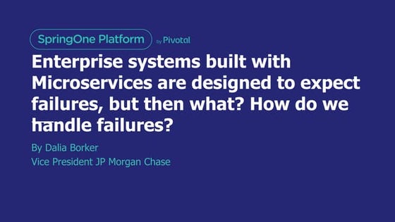 Enterprise Systems Built With Microservices are Designed to Expect Failures, ...