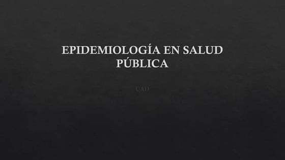 EPIDEMIOLOGÍA EN SALUD PÚBLICA MX.pptx