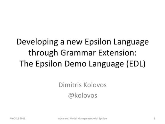 Developing a new Epsilon Language through Grammar Extension: The Epsilon Dem...