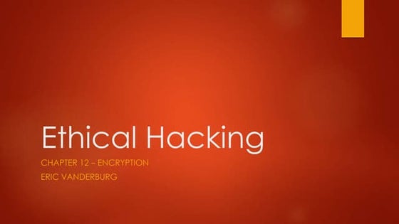 Ethical hacking   Chapter 12 - Encryption - Eric Vanderburg