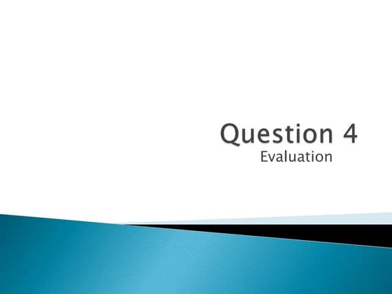 Evaluation question 4
