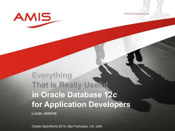 Everything That Is Really Useful in Oracle Database 12c for Application Devel...