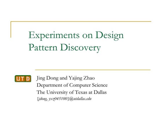 Experiments on Design Pattern Discovery