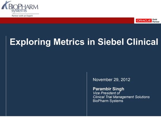 Exploring Metrics in Siebel Clinical