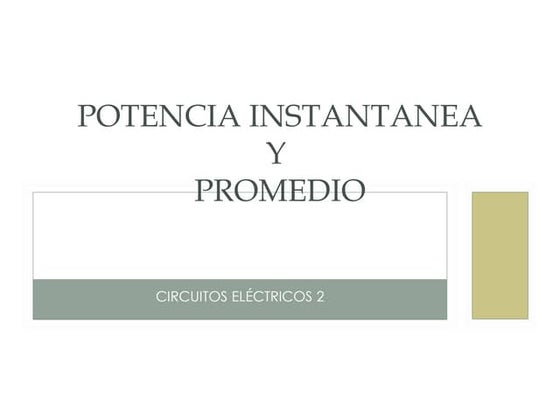 Exposicion de circuitos 2 potencia instantanea y promedio