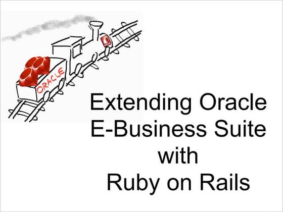 Extending Oracle E-Business Suite with Ruby on Rails