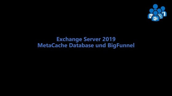 Exchange Server 2019 MetaCache Database und BigFunnel