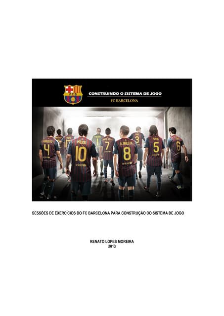 FC Barcelona - Exercícios para a Construção do Sistema de Jogo