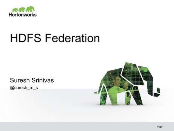 Hadoop World 2011: HDFS Federation - Suresh Srinivas, Hortonworks