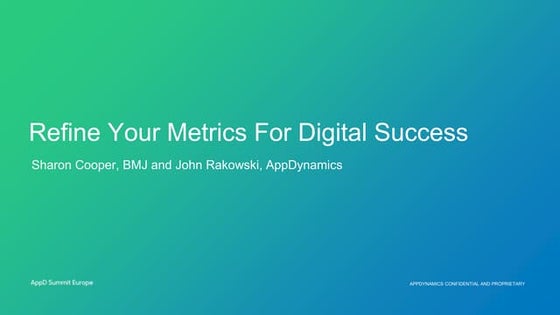 British Medical Journal: Refine Your Metrics For Digital Success - AppD Summi...
