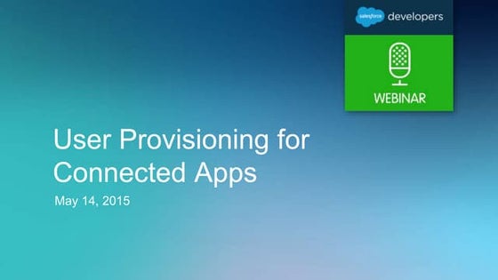 Final user provisioning webinar   draft 2