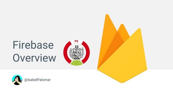 Firebase overview - droids4 droids Lima, Perú