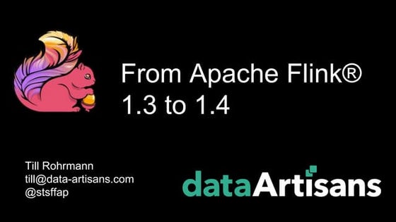 From Apache Flink® 1.3 to 1.4
