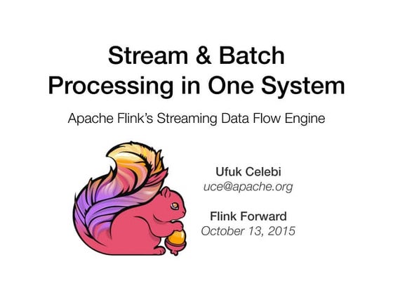 Apache Flink Internals: Stream & Batch Processing in One System – Apache Flin...