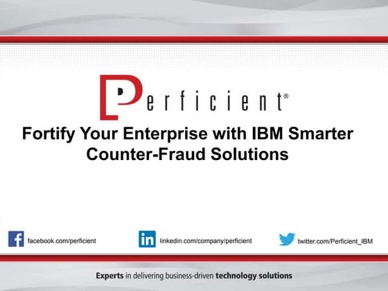 Fortify Your Enterprise with IBM Smarter Counter-Fraud Solutions