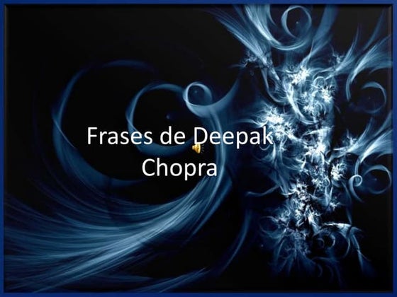 Frases de Deepak Chopra