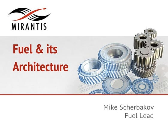 Fuel's current use cases, architecture and next steps