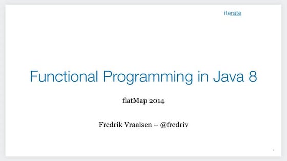 Functional programming in Java 8 - workshop at flatMap Oslo 2014