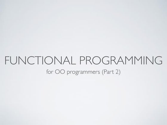 Functional Programming for OO Programmers (part 2)