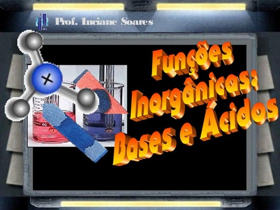 Funçoes inorganicas 2012_1s_basesacidos_alunos