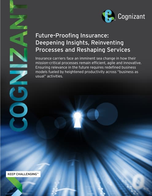 Future-Proofing Insurance: Deepening Insights, Reinventing Processes and Resh...