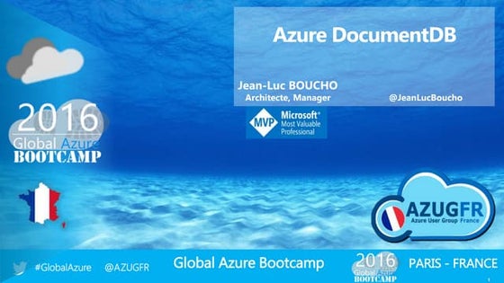 [GAB2016] Azure DocumentDB - Jean-Luc Boucho
