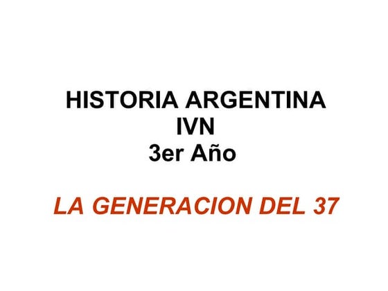 Generacion del 37 en el Río de la Plata